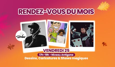 Rendez-vous du mois : caricatures et shows magiques au Polygone Montpellier