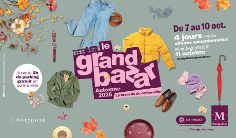 Grand Bazar Montpellier : la braderie d'automne du 7 au 10 octobre 2026