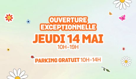 On ouvre exceptionnellement ce jeudi 14 mai !