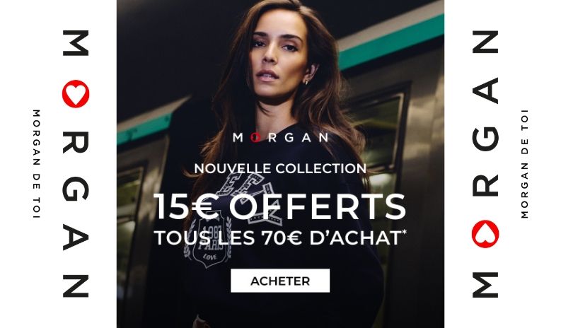 15€ offert chez Morgan