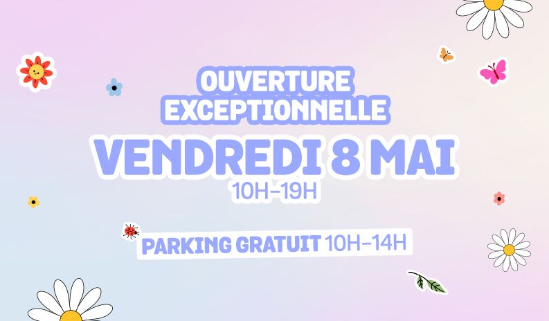 Ouverture Exceptionnelle – Vendredi 8 Mai