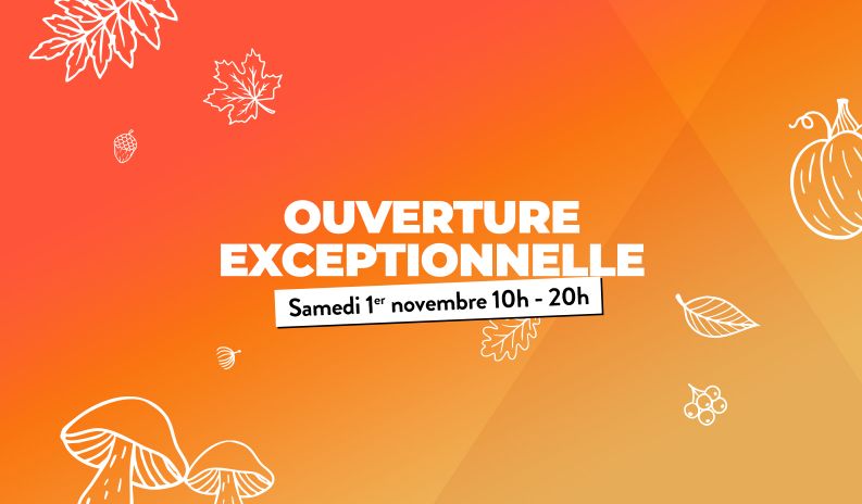 Ouverture exceptionnelle le samedi 1er novembre
