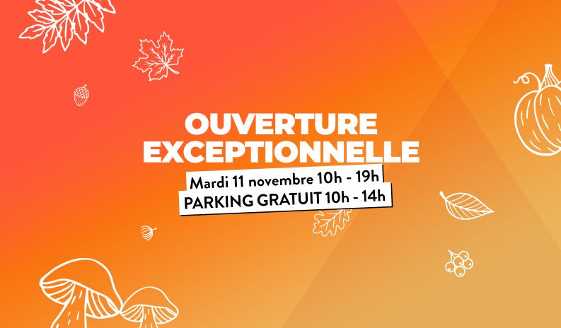 Ouverture exceptionnelle le mardi 11 novembre