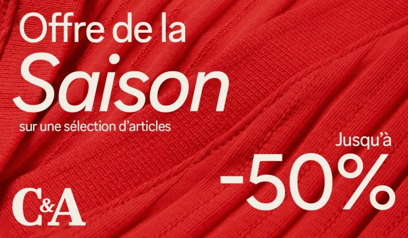 OFFRE DE LA SAISON | C&A